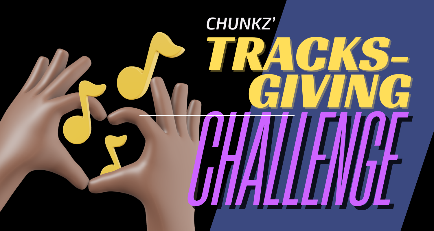 Chunkz 'Tracksgiving' Challenge 